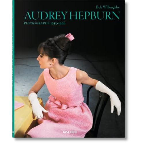 Bob Willoughby. Audrey Hepburn. Photographs 19531966 English, French and German Edition Hardcover August 14, 2014