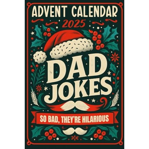 Advent Calendar 2025: Dad Jokes: 24 Days of Festive Fun for Adults, Family-Friendly Humor, Great Gift for Men and Women Paperback September 20, 2025