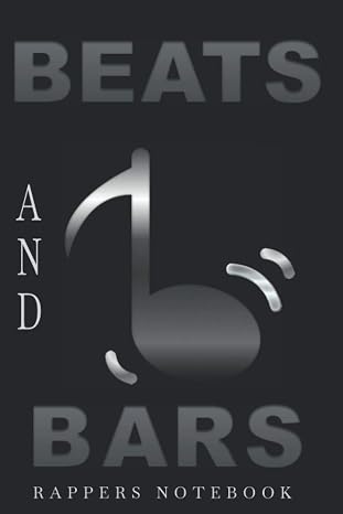Beats And Bars Rappers Notebook: Rap Lyrics Journal for Rapping Writing Rap Lyrics Quality Gifts For Rappers