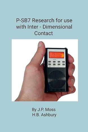 P-Sb7 Spirit Box Research for Use in Inter- Dimensional Contact