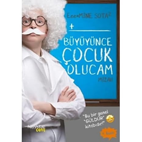 Büyüyünce Çocuk Olucam (Kapak Değişebilir)