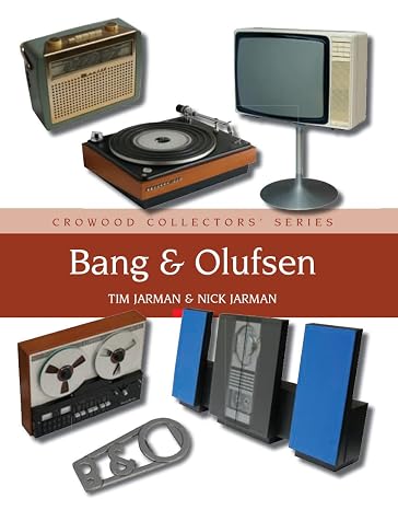 Bang & Olufsen (Crowood Collectors' Series)