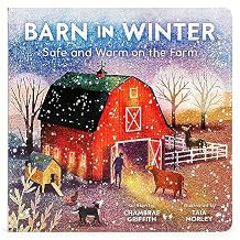 Barn in Winter: Safe and Warm on the Farm - A Beautiful Story of Togetherness, Safety and Love (Barn Seasonal Series) (Barn All Year) Board book August 28, 2023