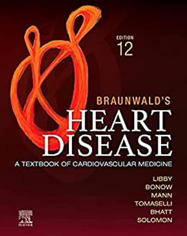 Braunwalds Heart Disease, 2 Vol Set: A Textbook of Cardiovascular Medicine