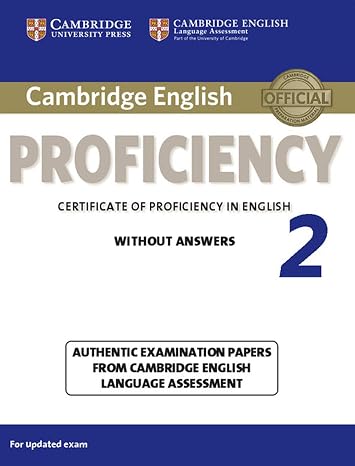 Cambridge English Proficiency 2 Student's Book without Answers: Authentic Examination Papers from Cambridge English Language Assessment (CPE Practice Tests)