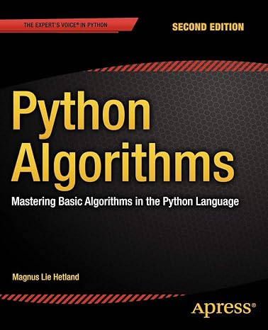 Python Algorithms: Mastering Basic Algorithms in the Python Language