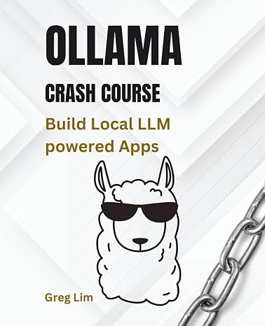Ollama Crash Course: Build Local LLM powered Apps