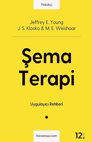 Şema Terapi: Terapistin Rehberi