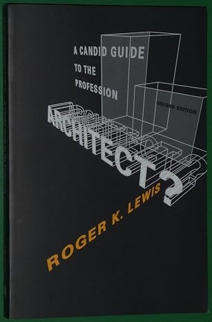 Architect? A Candid Guide to the Profession
