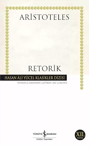 Retorik: Hasan Ali Yücel Klasikler Dizisi