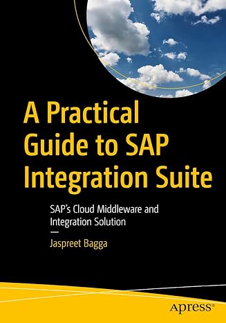 A Practical Guide to SAP Integration Suite: SAPs Cloud Middleware and Integration Solution