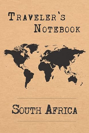 Traveler's Notebook South Africa: 6x9 Travel Journal or Diary with prompts, Checklists and Bucketlists perfect gift for your Trip to South Africa for every Traveler