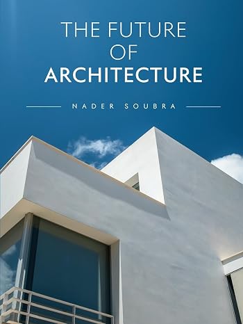 The Future of Architecture