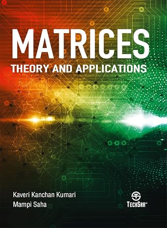Matrices: Theory and Applications