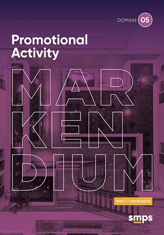 Domain 5: Promotional Activity: MARKENDIUM: SMPS Body of Knowledge