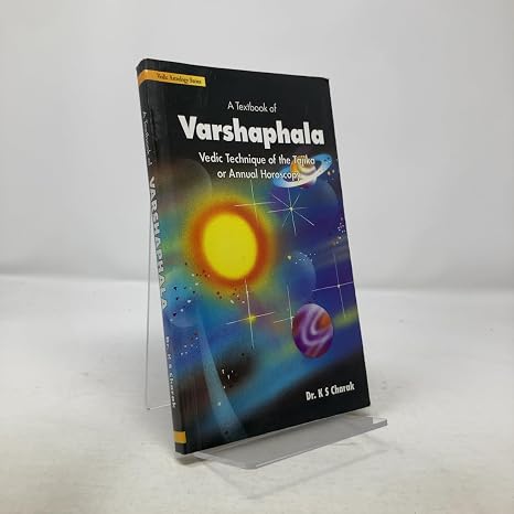 A Textbook of Varshaphala: Vedic Technique of the Tajika: Vedic Astrology Series