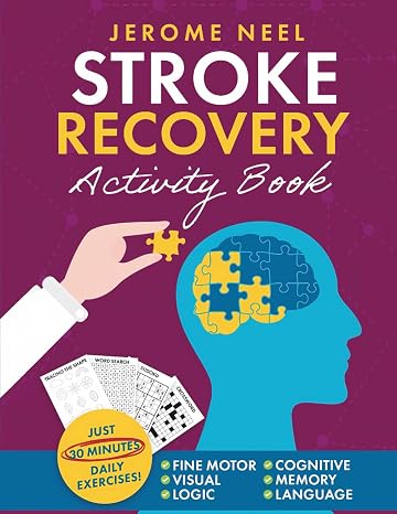 Stroke Recovery Activity Book: Traumatic Brain Injury and Aphasia Rehabilitation for Stroke Patients: Puzzles for Cognitive Function and Memory ... Just 30 Minutes Daily Exercises (Large Print)