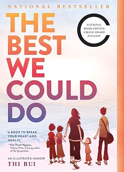 The Best We Could Do: An Illustrated Memoir Paperback Illustrated, April 17, 2018