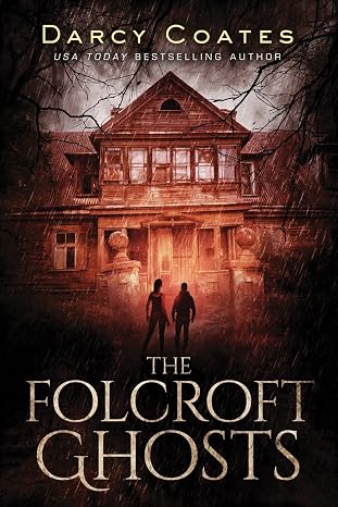 The Folcroft Ghosts: YA Atmospheric Horror with a Gothic Haunted House Mystery in an Isolated Manor