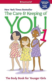 The Care and Keeping of You The Body Book for Younger Girls, Revised Edition