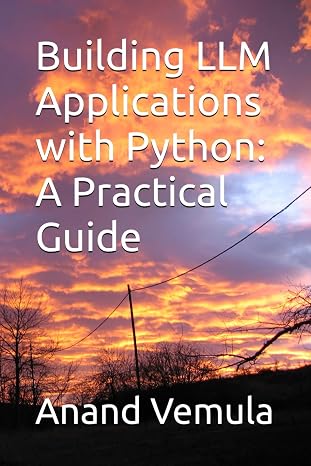 Building LLM Applications with Python: A Practical Guide