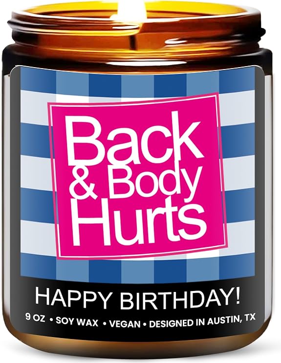 Funny Happy Birthday Candle, Unique Happy Birthday Gifts for Women and Men, Fun Gift Ideas for 30th, 40th, 50th and 60th Birthdays, Back and Body Hurts Candle, Long-Lasting Scent, Gift-Ready
