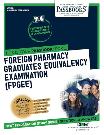 Foreign Pharmacy Graduates Equivalency Examination (FPGEE) (ATS-82): Passbooks Study Guide (Admission Test Series)