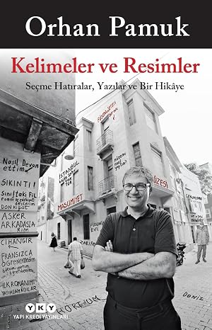 Kelimeler ve Resimler - Seçme Hatıralar, Yazılar ve Bir Hikâye: 2006 Nobel Edebiyat Ödülü