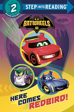 Here  Redbird! (DC Batman: Batwheels) (Step into Reading)