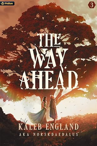 The Way Ahead 3: A LitRPG Adventure