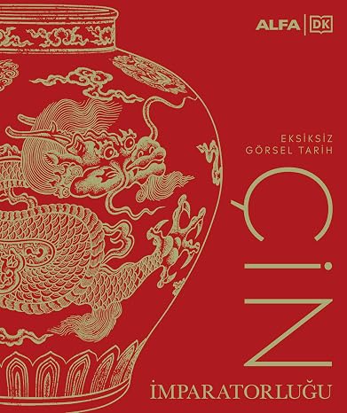 Çin İmparatorluğu - Eksiksiz Görsel Tarih (Ciltli)