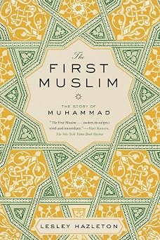 The First Muslim: The Story of Muhammad Paperback February 4, 2014